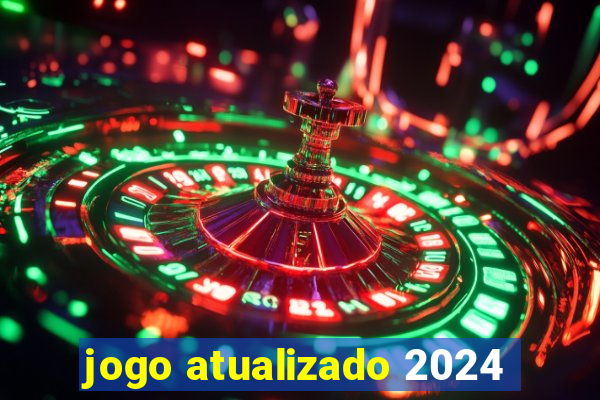 jogo atualizado 2024